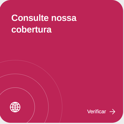 Consulte nossa cobertura. Verificar disponibilidade da Vero Internet em Juiz de Fora.